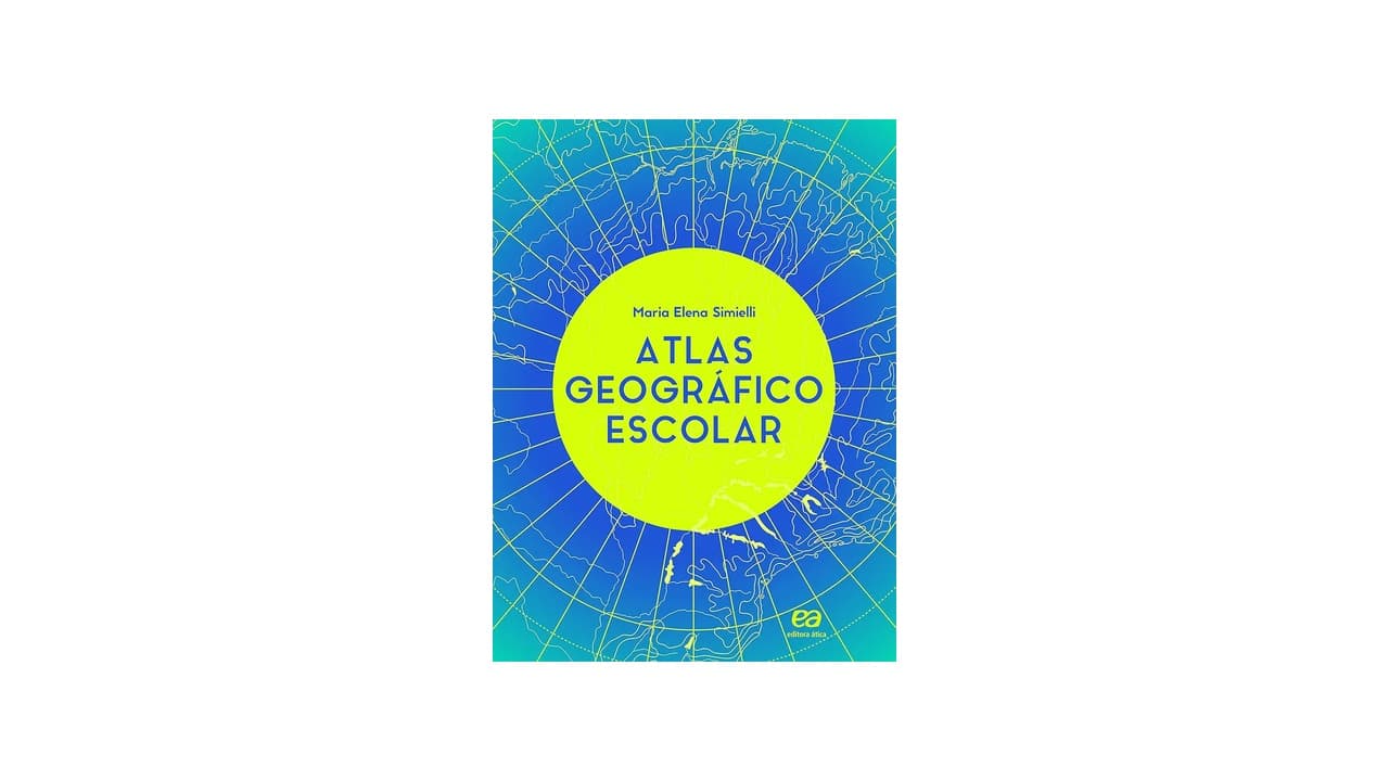 Qual Melhor Atlas Geográfico Escolar para Estudantes? Veja 10 Opções Testadas